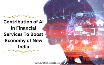 Contribution of AI in Financial Services To Boost Economy of New India