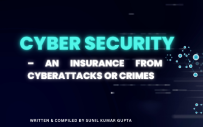 Cyber Security – An Insurance From Cyberattacks or Crimes